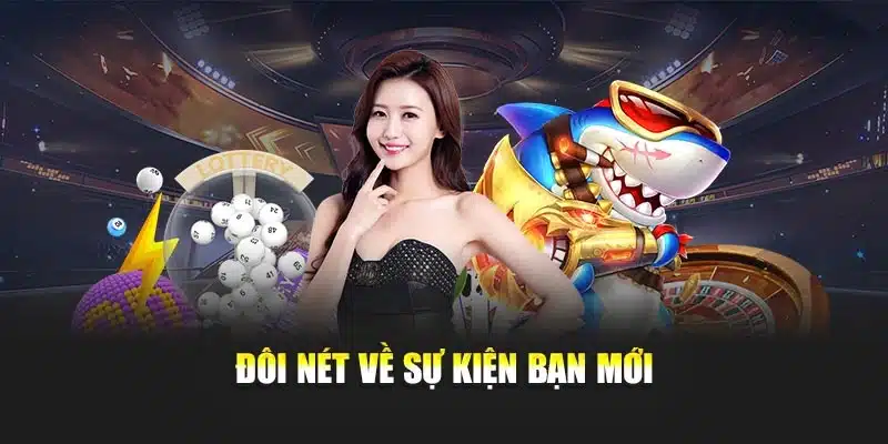 Đôi nét về Sự Kiện Bạn Mới